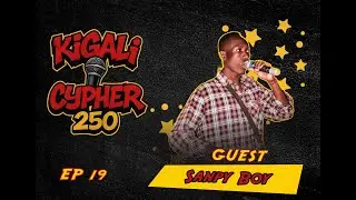 🎤 Kigali Cypher 250 Ep19 🔥Sanpy Boy &ldquo;Global Sound, Kigali Flow&rdquo; #djmoses250