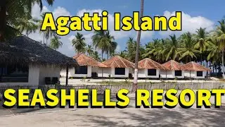Seashells Resort at Agatti Island  || EPISODE - II  || Lakshadweep Trip 2023