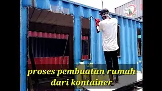 Proses pembuatan rumah dari kontainer