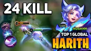 24 KILL! Harith Best Build 2023 [ Harith Gameplay Top 1 Global ] By HUSHHH - Mobile Legends