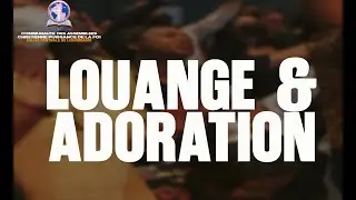 CULTE D'ADORATION ET LOUANGE