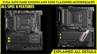 EVGA Z690 DARK Kingpin And Z690 CLASSIFIED Motherboard Launched | All Spec, Features And More