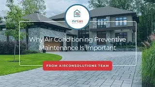 Why Air Conditioning Preventive Maintenance Is Important