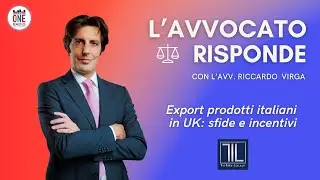 L'AVVOCATO RISPONDE: Export prodotti italiani in UK: sfide e incentivi