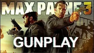 GUNPLAY - Max Payne 3