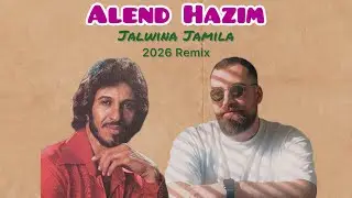 Alend Hazim - Jalwina Jamila 2026 Remix 