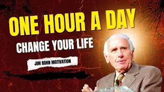 One hour a day change your life. Jim Rohn motivation