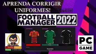 INSTALA&Ccedil;&Atilde;O E CORRE&Ccedil;&Atilde;O DOS UNIFORMES (CAMISETAS FICAM QUADRICULADAS) | FOOTBALL MANAGER 2022 [FM22]