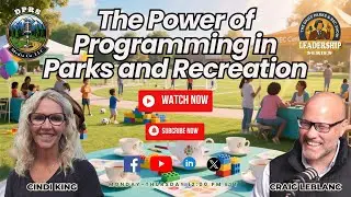 Ep#160 | | The Power of Programming in Parks and Recreation