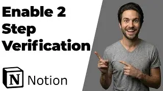 How To Enable 2 Step Verification On Notion (2026 Easy Guide)