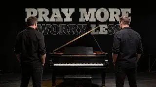 Pray More Worry Less | Original Christian Worship Song | Prayer Music