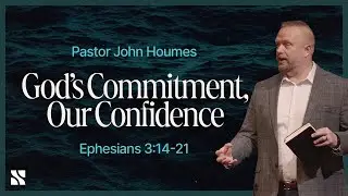 God's Commitment, Our Confidence | John Houmes | January 4, 2026 | Spanish River Church