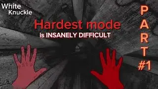 White Knuckle Hardest mode is TOO HARD