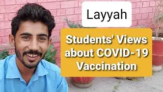 Layyah: Students' Views about Corona Vaccine
