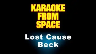 Beck • Lost Cause • [Karaoke] [Instrumental Lyrics]
