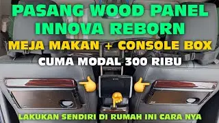 GANTI WOOD PANEL INNOVA REBORN JADI MEWAH