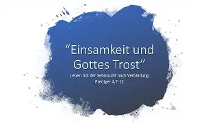 Einsamkeit und Gottes Trost // Dr. Johannes Schröder