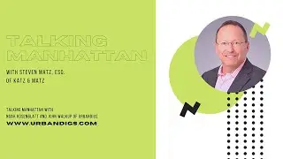Talking Manhattan | Steven Matz of Katz & Matz