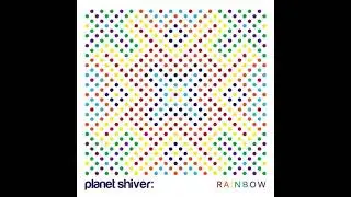 Planet Shiver - Rainbow (Som Serious Remix)