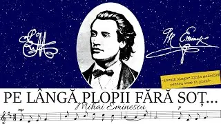 PE LANGA PLOPII FĂRĂ SOȚ... de MIHAI EMINESCU linie melodică pentru voce și pian