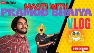 MASTI WITH PRAMOD BHAIYA 😎 | FUNNY MOMENTS | MIDDLE CLASS VLOG | DAILY VLOG ||