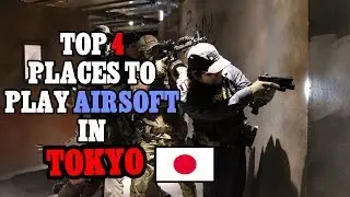 Top 4 Places To Play Airsoft In Tokyo | 2018 JAPAN