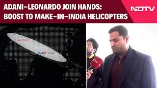 Adani Group, Italy's Leonardo Partner To Boost India's Helicopter Production