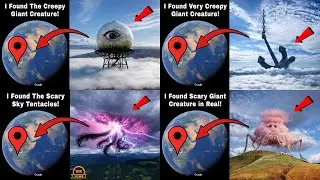 🔥TOP 5 Most Scary Giant Creature On Google Earth & Google Maps 🌎!