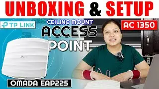 How to setup Access Point  Tp link EAP225 AC 1350 Access Point Unboxing & Detailed video in Hindi