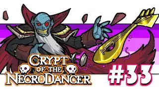 I told them to DROP DEAD! | Let's Play Crypt of the NecroDancer #33