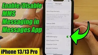 iPhone 13/13 Pro: как включить/отключить отправку MMS-сообщений в приложении &laquo;Сообщения&raquo;