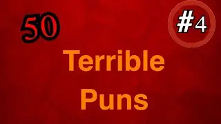 50 Terrible Puns (Part 4)