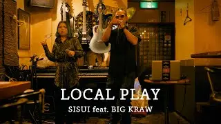 SISUI - LOCAL PLAY / 今夜もふるまいタイム
