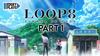 Edgey Plays Loop8: Summer of Gods PART 1