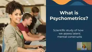 Bite-sized psychometrics: What is psychometrics, and why do we need it?