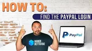 How To Find The Pay Pal Login | PayPal Login Tutorial with Bryan Caplan