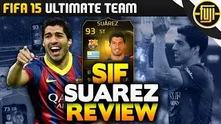 FIFA 15 - SIF LUIS SUAREZ - KING CLINICAL!?!? - PLAYER REVIEW - FIFA 15 ULTIMATE TEAM