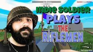 Indie Soldier Plays The Riflemen | No Commentary Gameplay