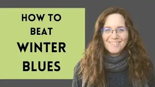 Habits to Beat Winter Blues: FEEL BETTER