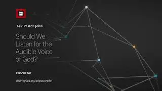 Should We Listen for the Audible Voice of God?