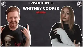 Whitney Cooper (Arimea) | EP 130
