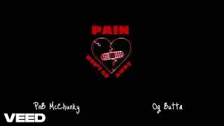 PnB McChunky, Ogbutta - Painful HeartBreak (Official Audio)