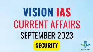 Vision IAS Current Affairs September 2023 | Security | Monthly Current Affairs Magazine