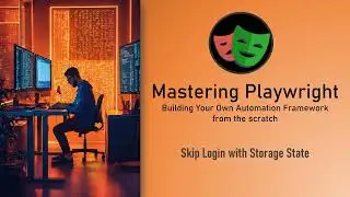 Мастерство Playwright | Пропустить вход в систему с помощью Storage State | QA Automation Alchemist