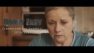 Barry Fahy - Cinematography Showreel 2015