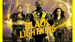 BLACK LIGHTNING | SEASON ONE | RECAP | NETFLIX