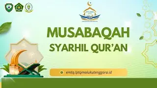 MTQ Cabang Syarhil Qur'an Sesi 3 Kab. Maluku Tenggara