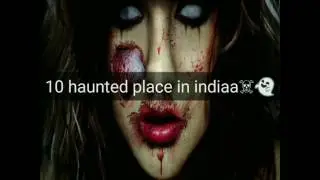Top10 scary places in india