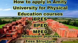 How to apply in Amity university for physical education | BPES | BPED | MPED | Watch full video