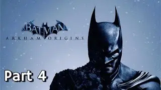 Batman Arkham Origins Part 4